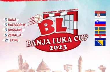 🏆7. MEĐUNARODNI RUKOMETNI TURNIR🏆 BL-BANJA LUKA CUP 2023